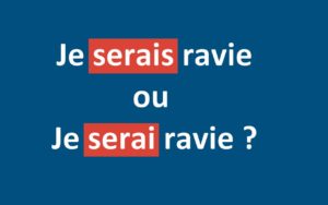 Je serais ravie