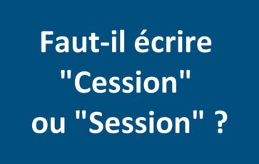 Cession ou session ?